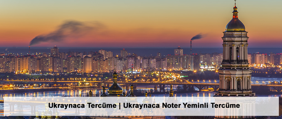 Ukraynaca Tercüme | Ukraynaca Noter Yeminli Tercüme