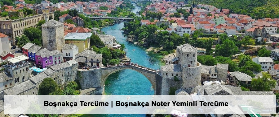 Boşnakça Tercüme | Boşnakça Noter Yeminli Tercüme
