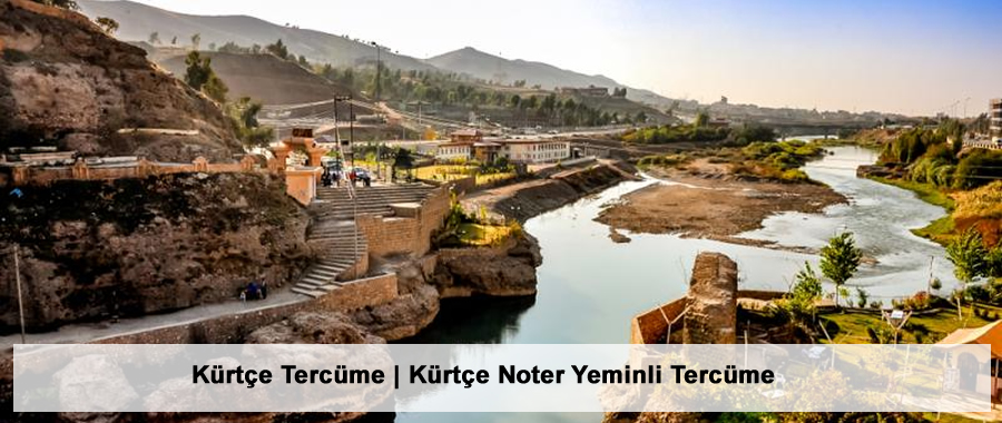 Kürtçe Tercüme | Kürtçe Noter Yeminli Tercüme