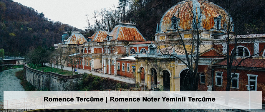 Romence Tercüme | Romence Noter Yeminli Tercüme