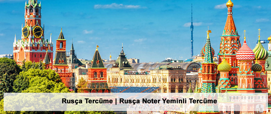 Rusça Tercüme | Rusça Noter Yeminli Tercüme